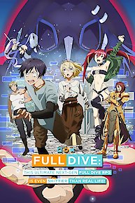 Full Dive: This Ultimate Next-Gen Full Dive RPG Is Even Shittier than Real Life! (Original Japanese Version)