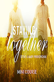 Staying Together with Steve & Mary Prokopchak