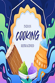 Indian Cooking Reimagined