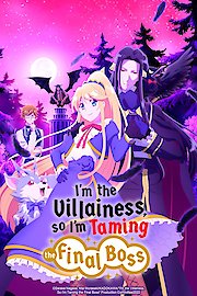 I'm the Villainess, So I'm Taming the Final Boss (Original Japanese Version)