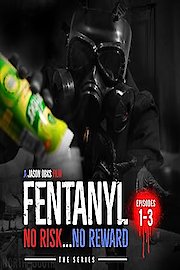 Fentanyl NO Risk No Reward