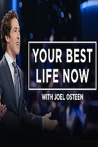 Joel Osteen: Your Best Life Now