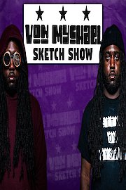 Von Mychael Sketch Show
