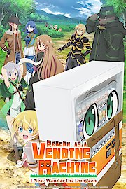 Reborn as a Vending Machine, I Now Wander the Dungeon
