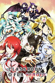 Classroom for Heroes (Original Japanese Version)