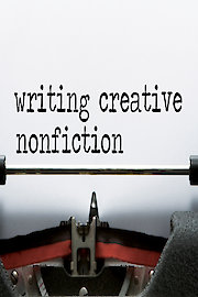 Writing Creative Nonfiction