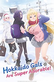 Hokkaido Gals Are Super Adorable! (Original Japanese Version)