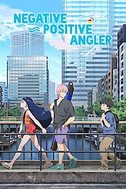 Negative Positive Angler (Original Japanese Version)