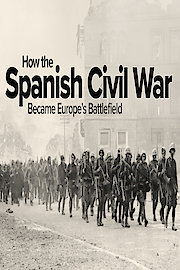 How the Spanish Civil War Became Europe’s Battlefield