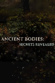 Ancient Bodies: Secrets Revealed