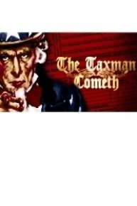 The Taxman Cometh