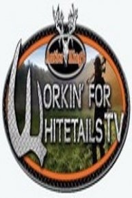 Workin' for Whitetails TV