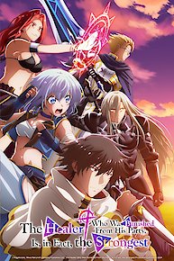 The Healer who was Banished from His Party, is, in Fact, the Strongest (Original Japanese Version)