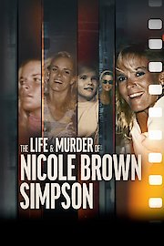 The Life & Murder of Nicole Brown Simpson