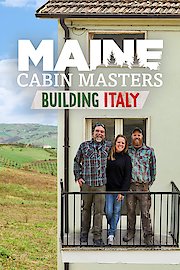 Maine Cabin Masters: Building Italy