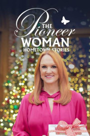 The Pioneer Woman: Hometown Stories