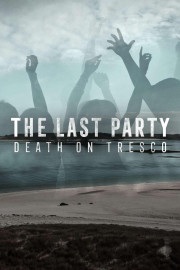 The Last Party: Death on Tresco