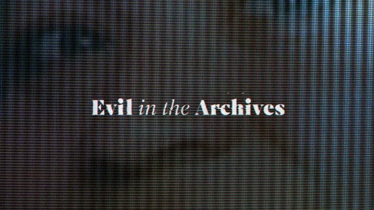 Evil in The Archives