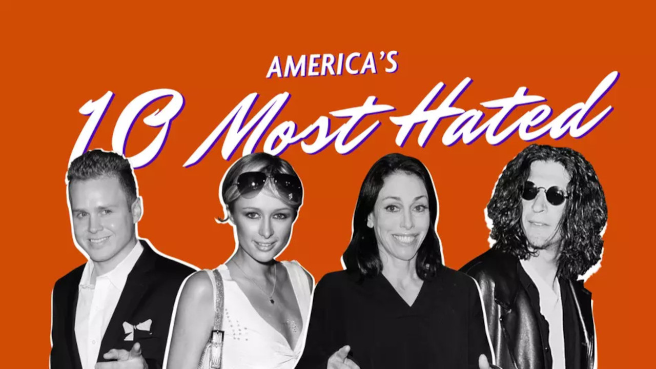 America's 10 Most Hated