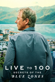 Live to Be 100: Secrets of the Blue Zones