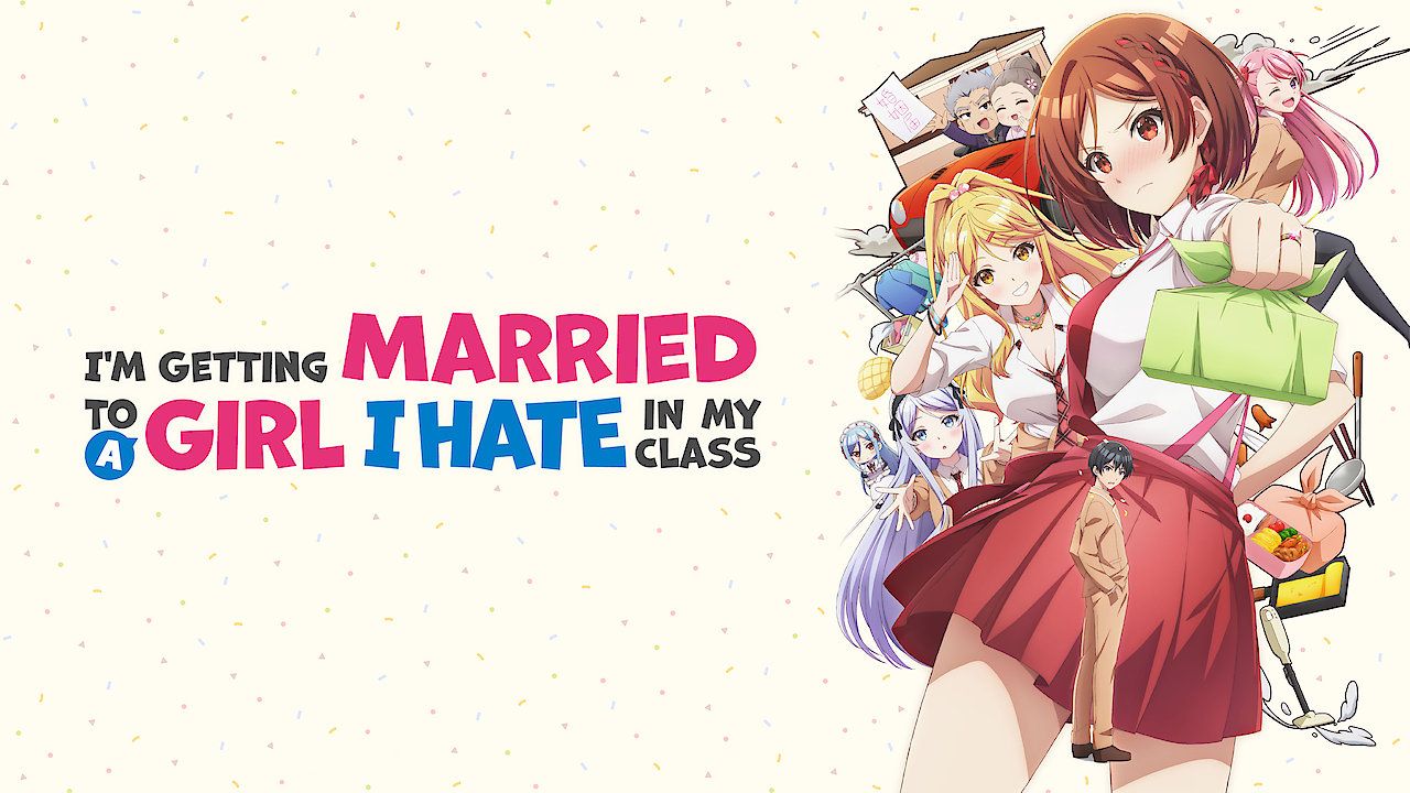 I’m Getting Married to a Girl I Hate in My Class