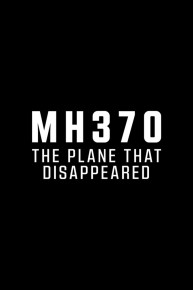 MH370: The Plane That Disappeared