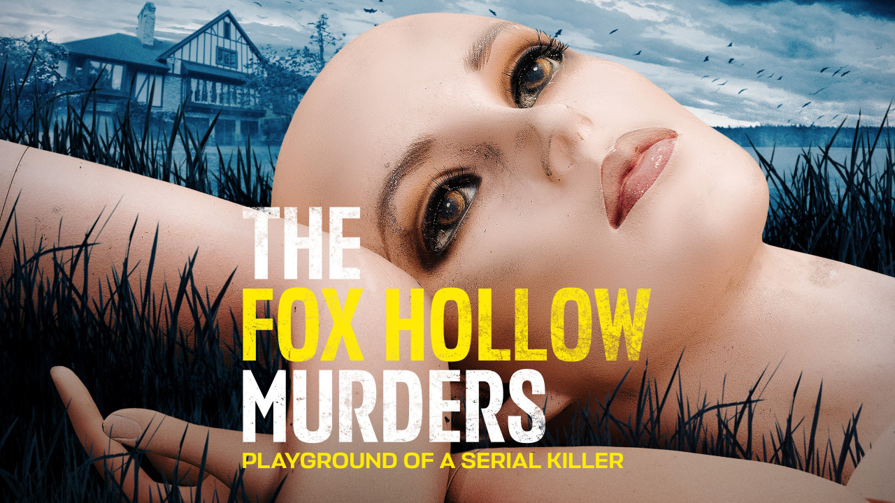 The Fox Hollow Murders: Playground of a Serial Killer