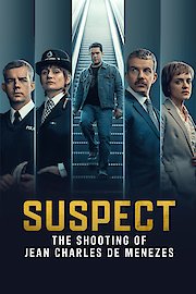 Suspect: The Shooting of Jean Charles De Menezes