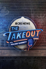 The Takeout with Major Garrett