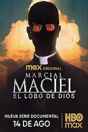 Marcial Maciel: The Wolf of God