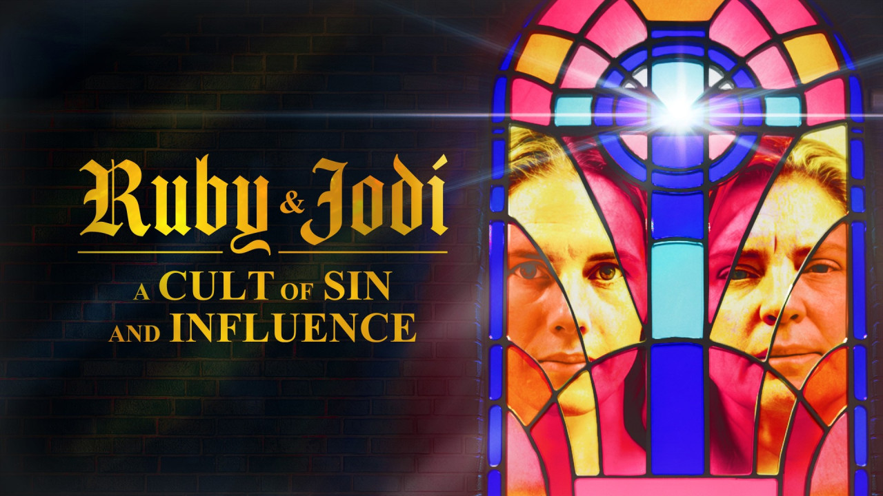 Ruby and Jodi: A Cult of Sin and Influence